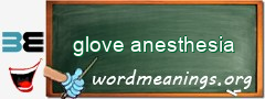 WordMeaning blackboard for glove anesthesia